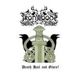 Iron Woods - Death Hail and Glory! DigiCD
